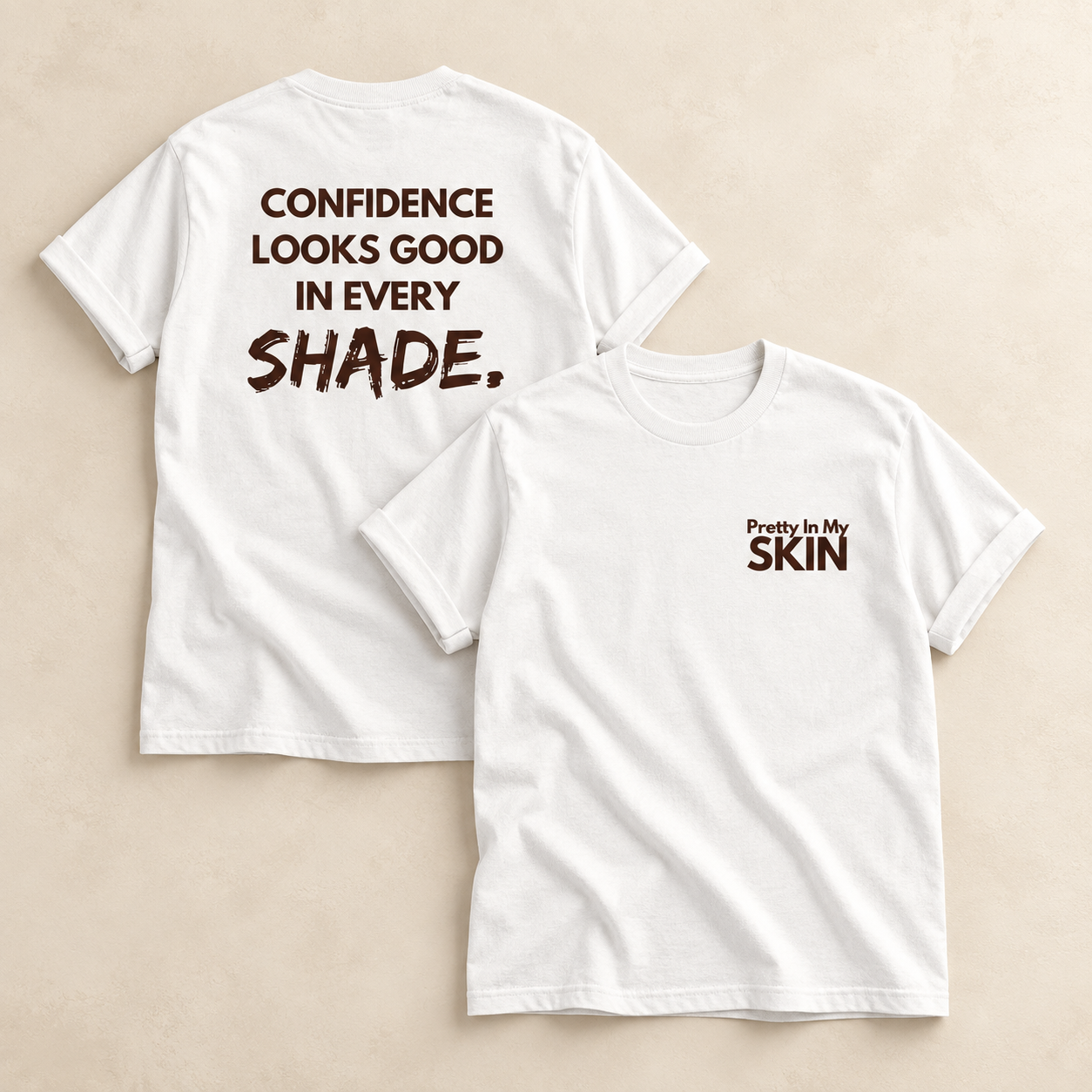 Confidence Looks Good in Every Shade Statement Tee
